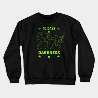 10 Days of Darkness Quarantine 2020 Novelty Distressed Crewneck Sweatshirt